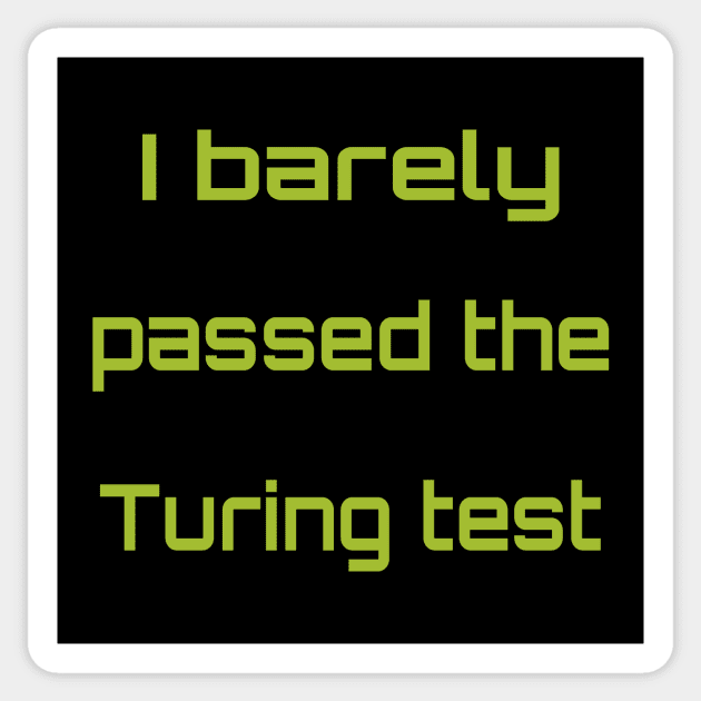 I passed the Turing test Sticker by kokero